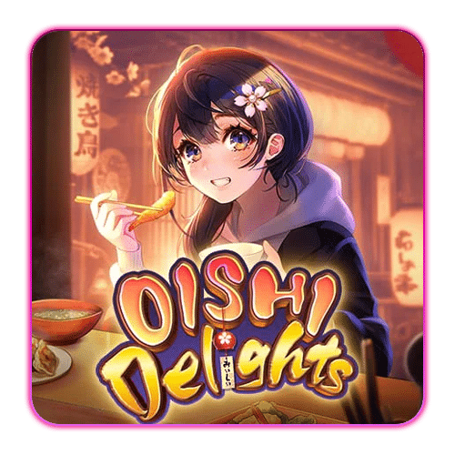 Oishi delights